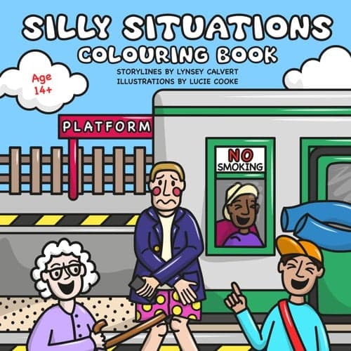 Silly Situations Colouring Book: Full of hilarious scenarios by Lynsey Calvert book cover