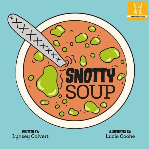 Snotty Soup by Lynsey Calvert book cover