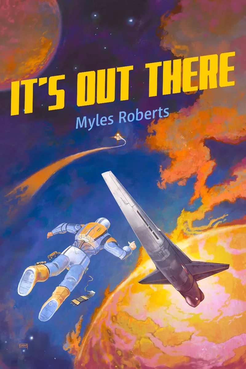 It's Out There by Myles Roberts book cover