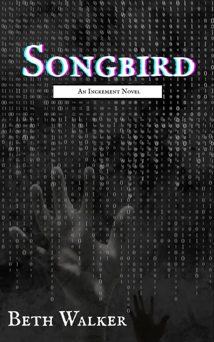 Songbird - Book One in the Increment Series by Beth Walker book cover