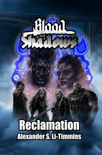 Blood and Shadows: Reclamation by Alexander S. Li-Timmins book cover