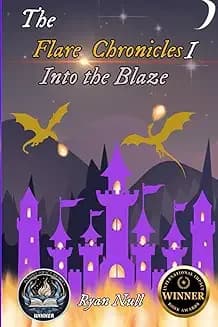 The Flare Chronicles: Into the Blaze by Ryan Null book cover
